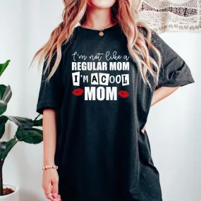 Not a Regular Mom - Cool Mom Graphic Tee